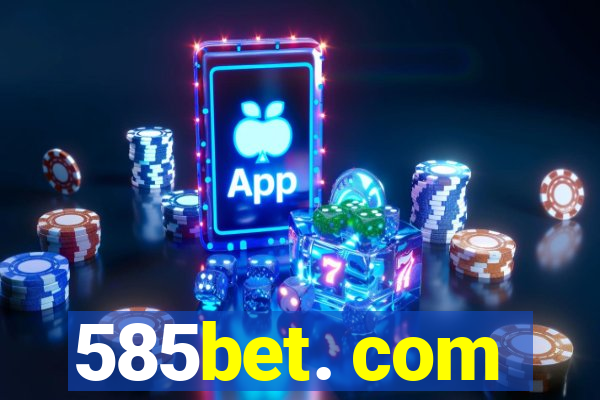 585bet. com